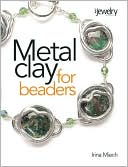 Metal Clay for Beaders
