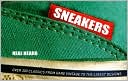 Sneakers: Over 300 Classics From Rare Vintage to the Latest Designs (Special Limited Edition)