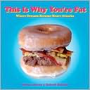 This Is Why You're Fat: Where Dreams Become Heart Attacks