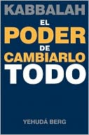 Kabbalah: El Poder de Cambiarlo Todo