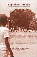 Epitaph for Little Rock: A Fiftieth Anniversary Retrospective on the Central High Crisis