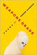 Weapons Grade: Poems