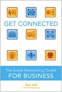 Get Connected: The Social Networking Toolkit for Business