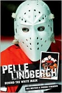 Pelle Lindbergh: Behind the White Mask