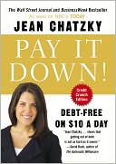 Pay It Down!: From Debt to Wealth on $10 a Day (Revised)
