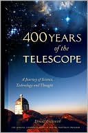 400 Years of the Telescope: A Journey of Science, Technology and Thought