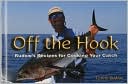 download Off the Hook : Rudow's Recipes for Cooking Your Catch book