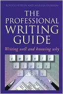 The Professional Writing Guide: Writing Well and Knowing Why