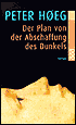 Der Plan von der Abschaffung des Dunkels