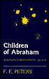 The Children of Abraham: Judaism/Christianity/Islam