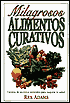 Milagrosos Alimentos Curativos