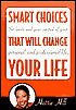 Smart Choices That Will Change Your Life: Set Limits and Gain Control of Your Personal and Professional Life