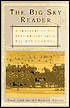 Big Sky Reader: A Treasury of the Best Writing from Big Sky Journal