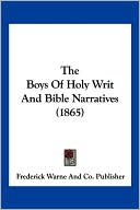 The Boys Of Holy Writ And Bible Narratives (1865)