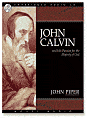 John Calvin and His Passion for the Majesty of God