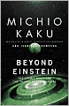 Beyond Einstein: The Cosmic Quest for the Theory of the Universe