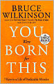 You Were Born for This: 7 Keys to a Life of Predictable Miracles