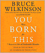 You Were Born For This: 7 Keys To A Life Of Predictable Miracles