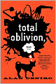 Total Oblivion, More or Less