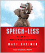 Speech-less: Tales of a White House Survivor