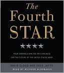 The Fourth Star: Four Generals and the Epic Struggle for the Future of the United States Army