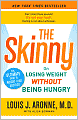 The Skinny: On Losing Weight without Being Hungry-the Ultimate Guide to Weight Loss Success