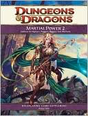 Dungeons & Dragons: Martial Power 2: Options for Fighters, Rangers, Rogues, and Warlords (4th Edition D&D Series)