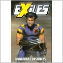 Exiles - Volume 5: Unnatural Instincts