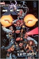 Ultimate X-Men - Volume 8: New Mutants