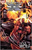 Ultimate X-Men - Volume 10: Cry Wolf