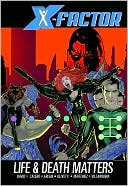 X-Factor - Volume 2: Life and Death Matters