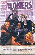 The Loners: The Secret Lives of Super Heroes