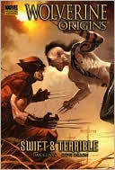 Wolverine: Origins Volume 3 - Swift and Terrible