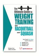 The Ultimate Guide to Weight Training for Racquetball and Squash