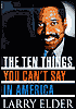 Ten Things You Can't Say in America
