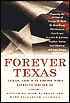 Forever Texas: Texas, the Way Those Who Lived It Wrote It