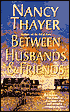 Between Husbands and Friends