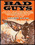 Bad Guys: True Stories of Legendary Gunslingers, Sidewinders, Fourflushers, Drygulchers, Bushwhackers, Freebooters and Downright Bad Guys and Gals of the Wild West