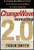 ChangeWave Investing 2.0: Picking the Next Monster Stocks While Protecting Your Gains in a Volatile Market