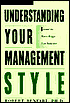 Understanding Your Management Style: Beyond the Meyers-Briggs Type Indicator
