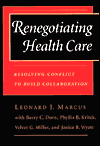 Renegotiating Health Care: Resolving Conflict to Build Collaboration
