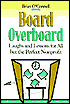 Board Overboard: Laughs and Lessons for All but the Perfect Nonprofit