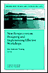 New Perspectives on Designing and Implementing Effective Workshops