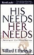 His Needs, Her Needs: Building an Affair-Proof Marriage