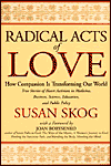 Radical Acts of Love: How Compassion Is Transforming Our World