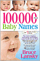100,000 + Baby Names: The Most Complete Baby Name Book