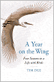 A Year on the Wing: Four Seasons in a Life with Birds