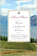In Search of Bacchus: Wanderings in the Wonderful World of Wine Tourism