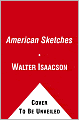 American Sketches: Great Leaders, Creative Thinkers, and Heroes of a Hurricane