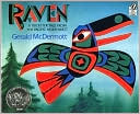 Raven: A Trickster Tale from the Pacific Northwest